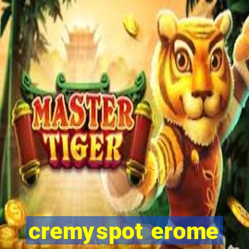 cremyspot erome